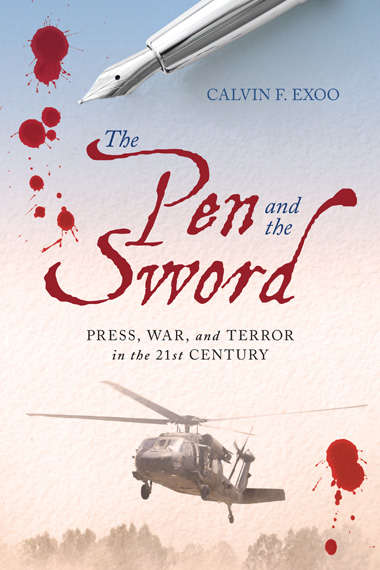 Book cover of The Pen and the Sword: Press, War, and Terror in the 21st Century