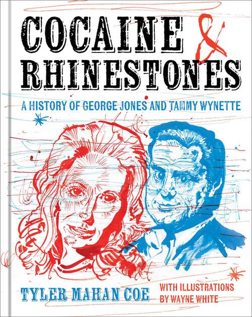 Book cover of Cocaine and Rhinestones: A History of George Jones and Tammy Wynette