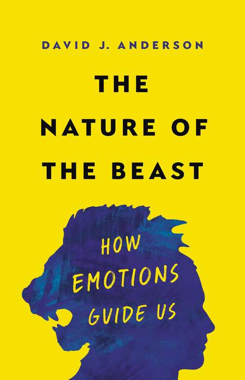 Book cover of The Nature of the Beast: How Emotions Guide Us