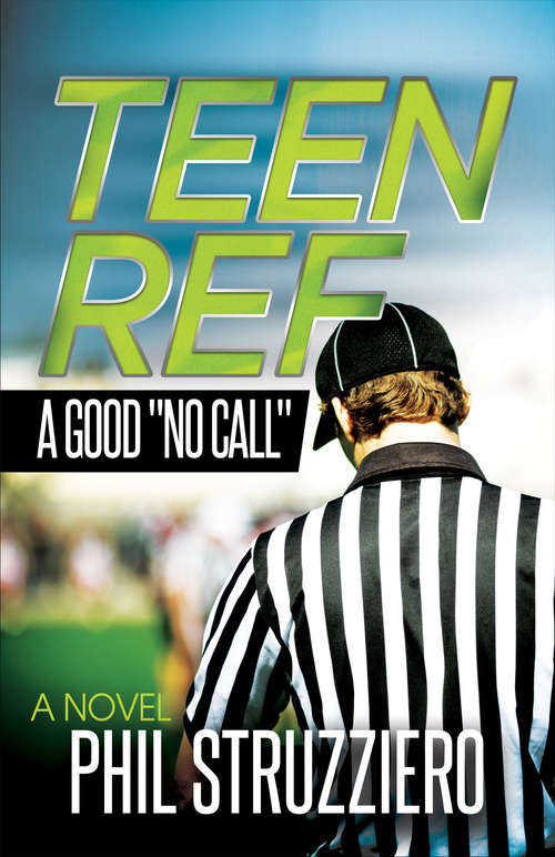 Book cover of Teen Ref: A Good "No Call"