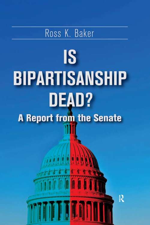 Book cover of Is Bipartisanship Dead?: A Report from the Senate