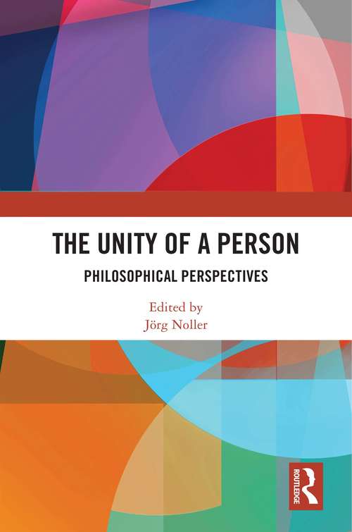 Book cover of The Unity of a Person: Philosophical Perspectives