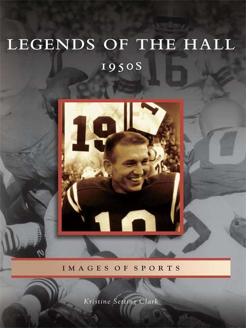 Book cover of Legends of the Hall: 1950s (Images of Sports)