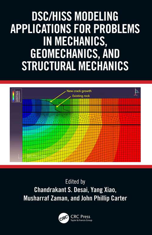 Book cover of DSC/HISS Modeling Applications for Problems in Mechanics, Geomechanics, and Structural Mechanics