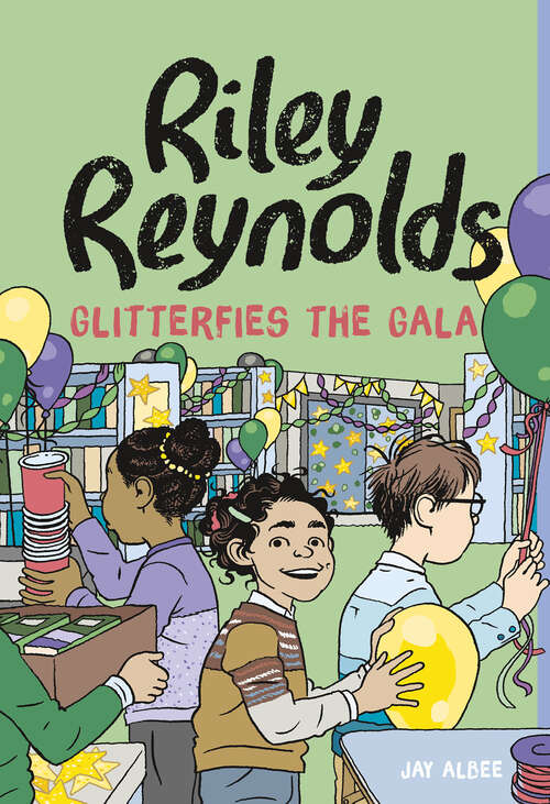 Book cover of Riley Reynolds Glitterfies the Gala (Riley Reynolds)
