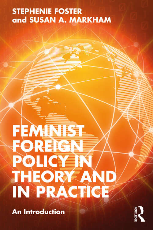 Book cover of Feminist Foreign Policy in Theory and in Practice: An Introduction