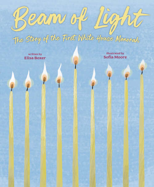 Book cover of Beam of Light: The Story of the First White House Menorah