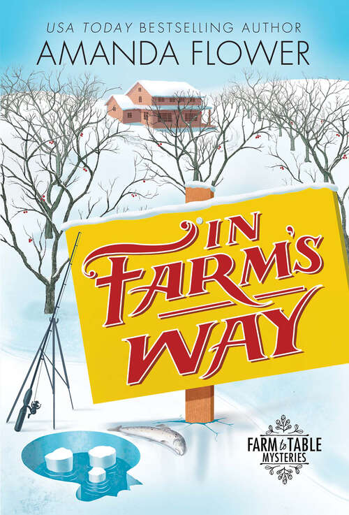 Book cover of In Farm's Way (Farm to Table Mysteries #3)