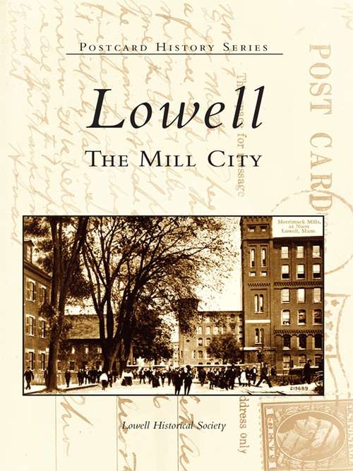 Book cover of Lowell: The Mill City