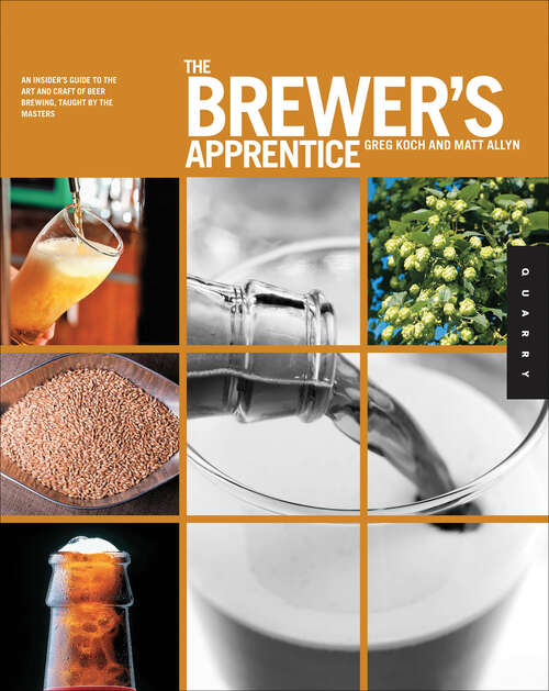 Book cover of The Brewer's Apprentice: An Insider's Guide to the Art and Craft of Beer Brewing, Taught by the Masters