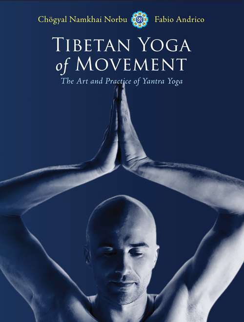 Book cover of Tibetan Yoga of Movement: The Art and Practice of Yantra Yoga