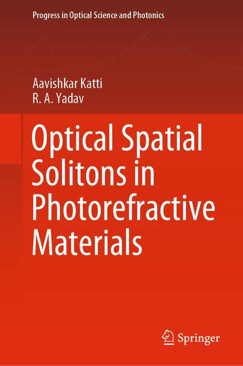 Book cover of Optical Spatial Solitons in Photorefractive Materials (1st ed. 2021) (Progress in Optical Science and Photonics #14)