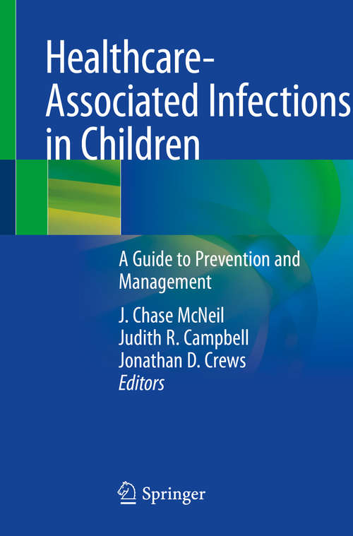 Book cover of Healthcare-Associated Infections in Children: A Guide to Prevention and Management (1st ed. 2019)