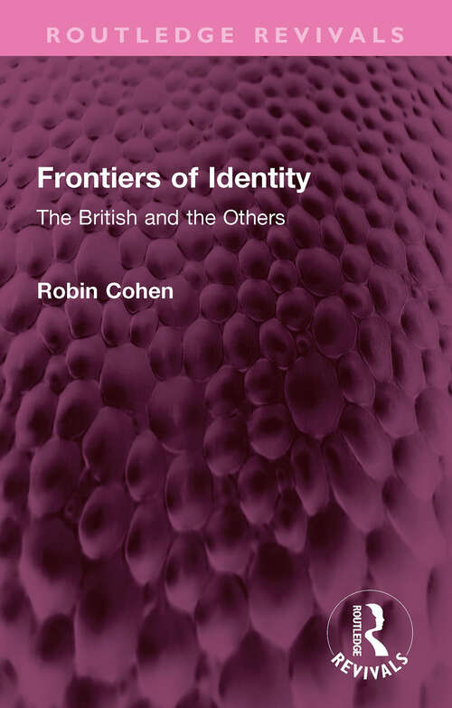 Book cover of Frontiers of Identity: The British and the Others (Routledge Revivals)