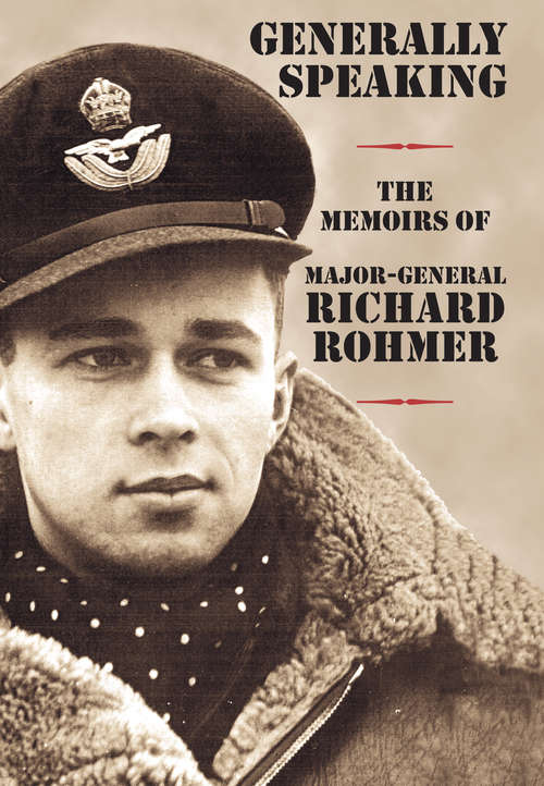 Book cover of Generally Speaking: The Memoirs of Major-General Richard Rohmer