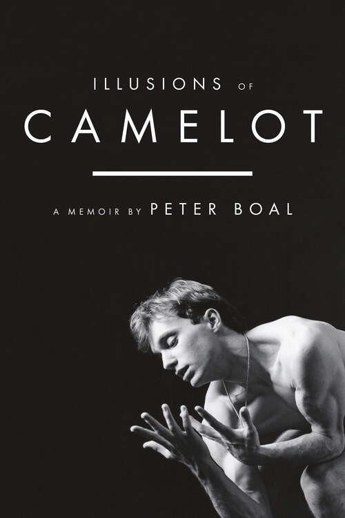 Book cover of Illusions of Camelot: A Memoir