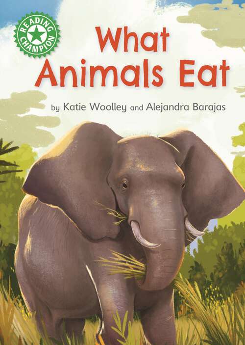 Book cover of What Animals Eat: Independent Reading Green 5 Non-fiction (Reading Champion #1143)