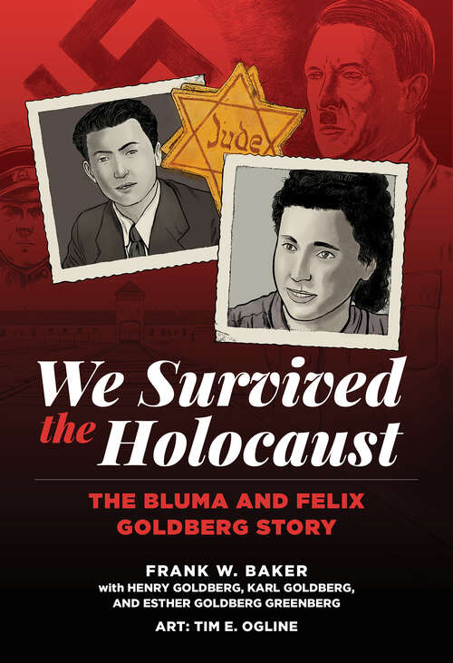 Book cover of We Survived the Holocaust: The Bluma and Felix Goldberg Story