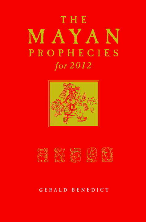 Book cover of The Mayan Prophecies for 2012