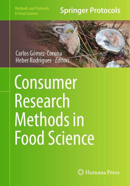 Book cover of Consumer Research Methods in Food Science (1st ed. 2023) (Methods and Protocols in Food Science)