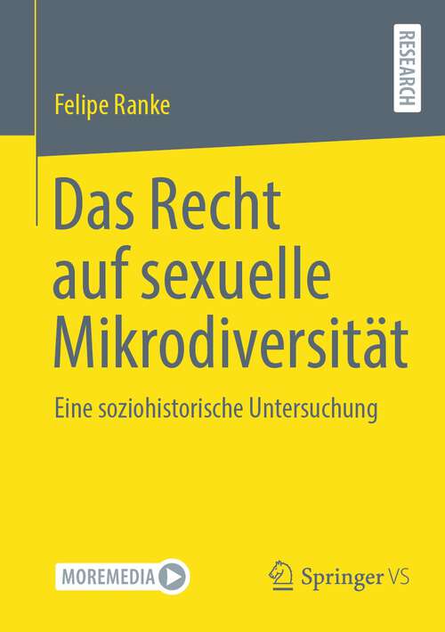 Book cover of Das Recht auf sexuelle Mikrodiversität: Eine soziohistorische Untersuchung (1. Aufl. 2023)