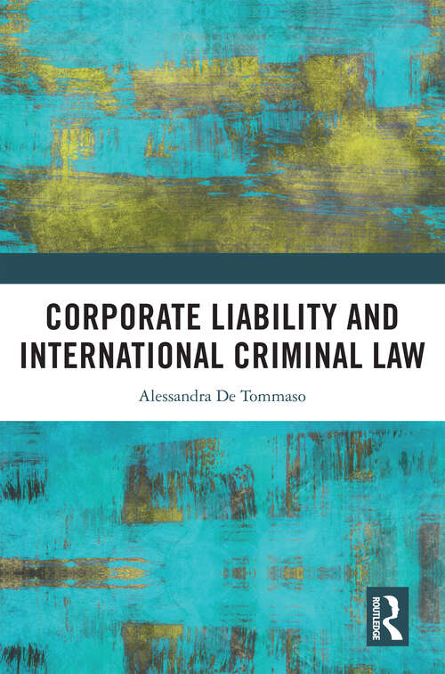 Book cover of Corporate Liability and International Criminal Law