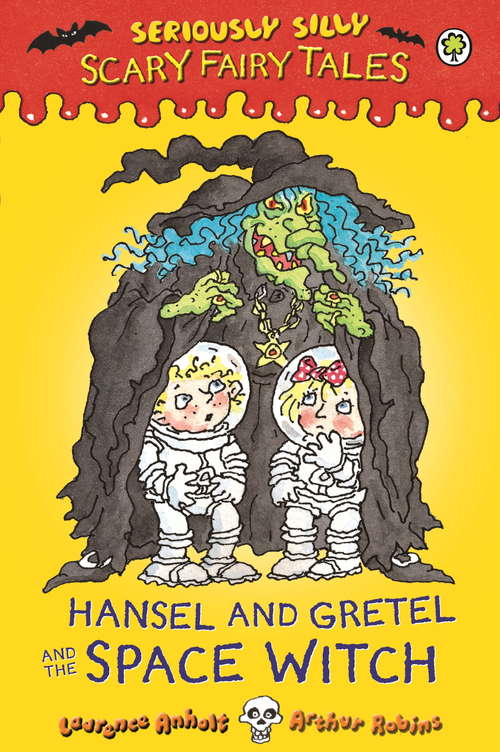 Book cover of Hansel and Gretel and the Space Witch (Seriously Silly: Scary Fairy Tales #3)