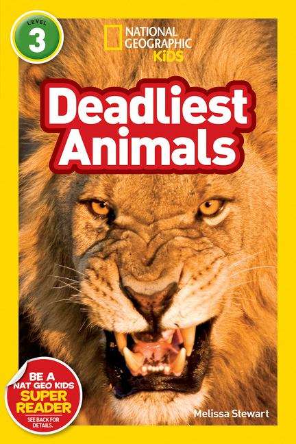 Book cover of Deadliest Animals (National Geographic Kids Readers: Level 3)