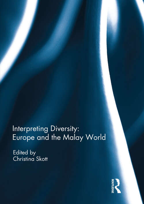 Book cover of Interpreting Diversity: Europe and the Malay World