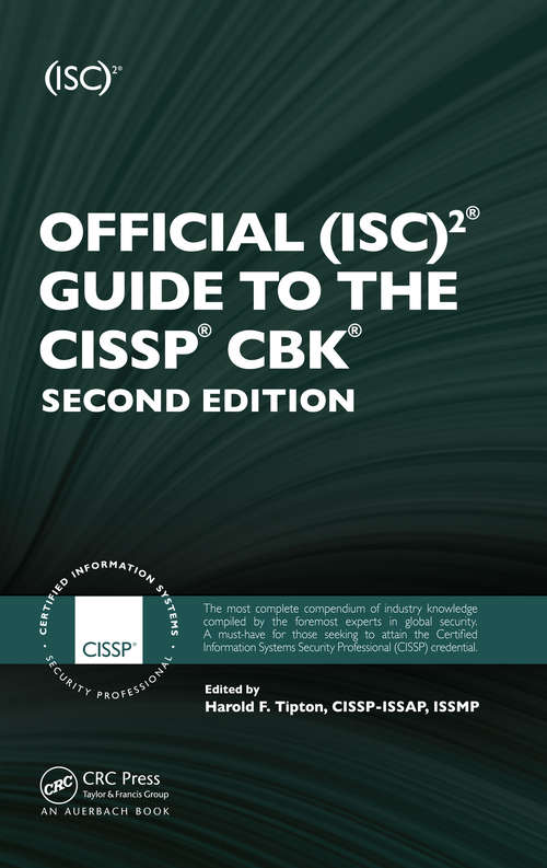 Book cover of Official (ISC)2 Guide to the CISSP CBK (2) ((isc)2 Press Ser.)