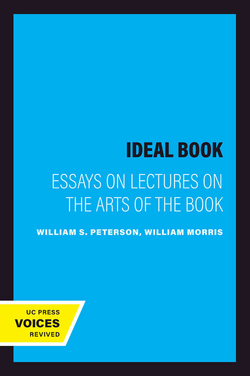 Book cover of The Ideal Book: Essays on Lectures on the Arts of the Book