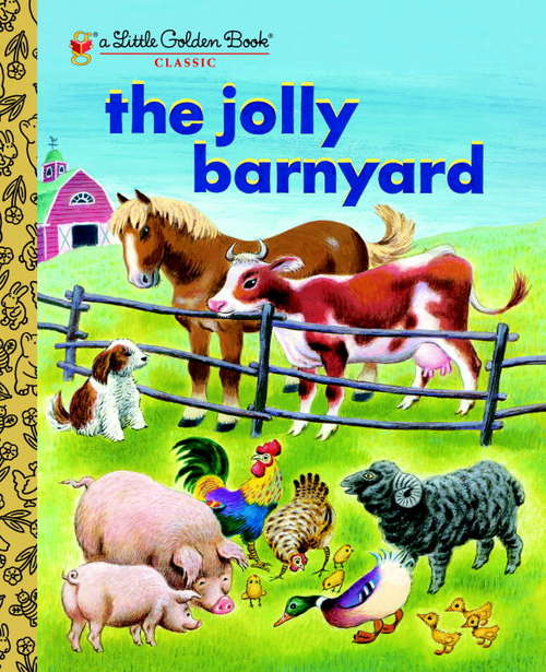 Book cover of The Jolly Barnyard (Little Golden Book)
