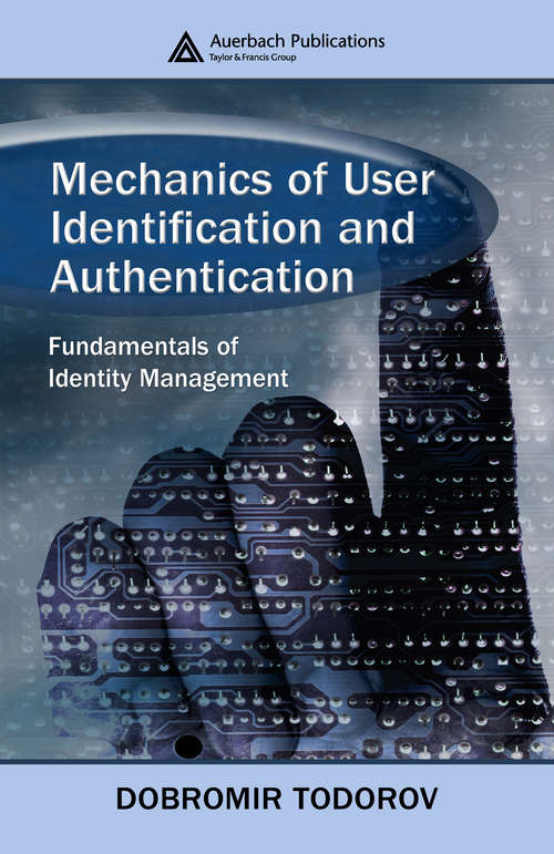 Book cover of Mechanics of User Identification and Authentication: Fundamentals of Identity Management (1)