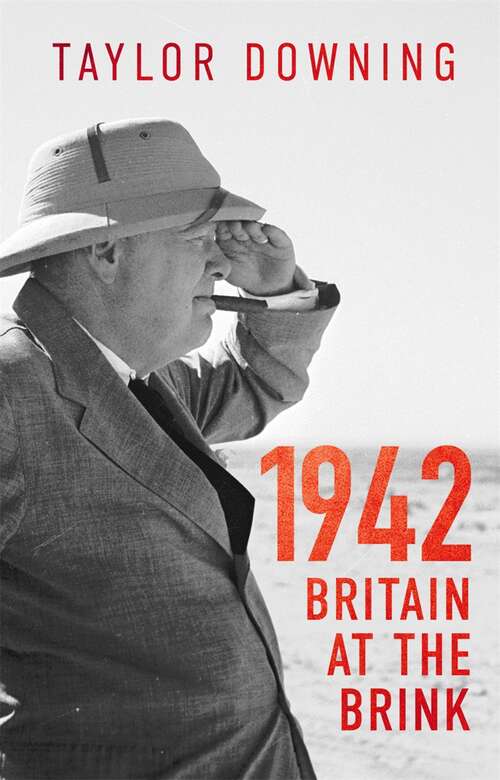 Book cover of 1942: Britain at the Brink