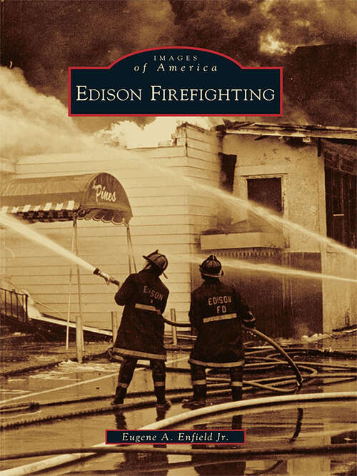 Book cover of Edison Firefighting (Images of America)