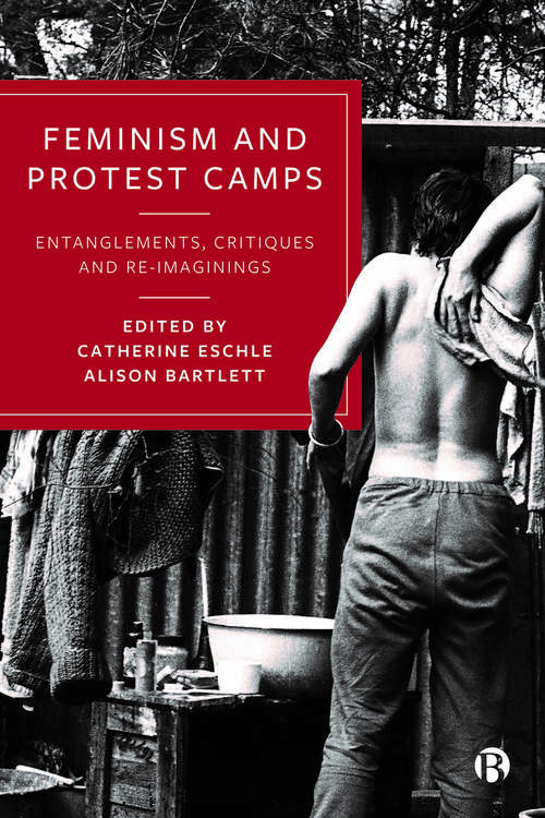 Book cover of Feminism and Protest Camps: Entanglements, Critiques and Re-Imaginings