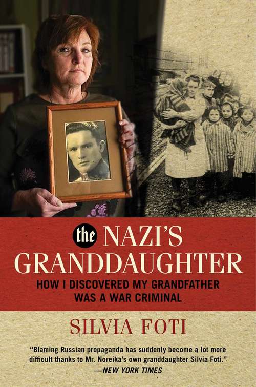 Book cover of The Nazi's Granddaughter: How I Discovered My Grandfather was a War Criminal