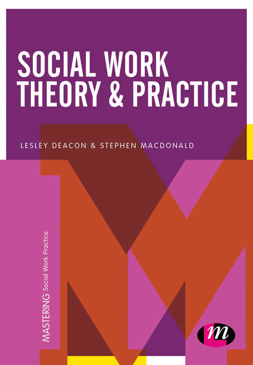 Book cover of Social Work Theory and Practice (Mastering Social Work Practice)