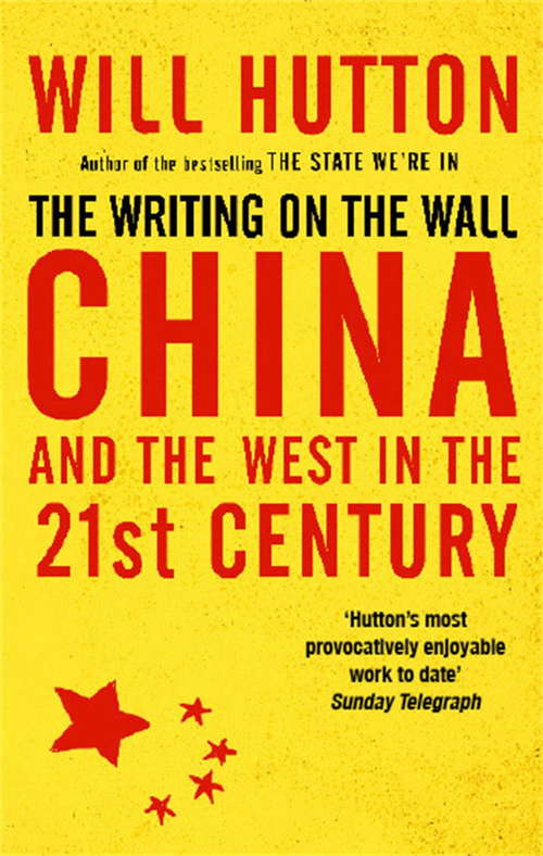 Book cover of The Writing On The Wall: China And The West In The 21st Century