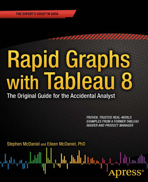 Book cover of Rapid Graphs with Tableau 8: The Original Guide for the Accidental Analyst (1st ed.)