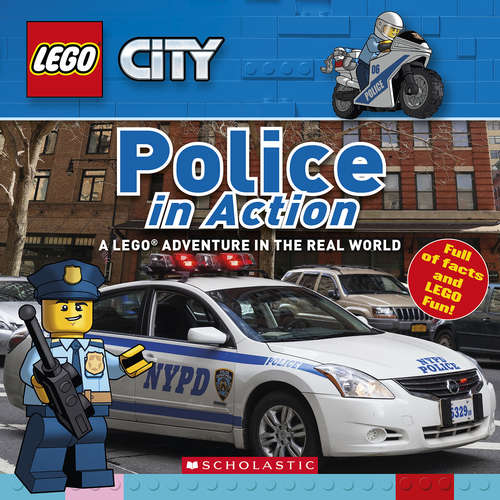 Book cover of Police in Action: A Lego Adventure In The Real World (LEGO City Nonfiction #1)