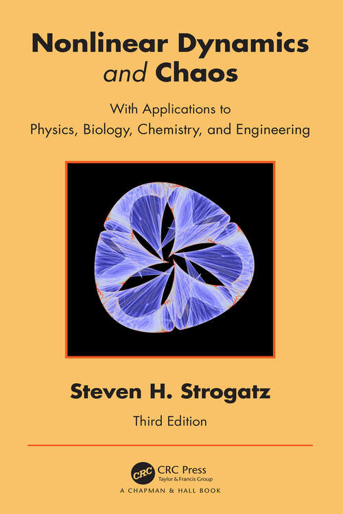 Book cover of Nonlinear Dynamics and Chaos: With Applications to Physics, Biology, Chemistry, and Engineering (2)