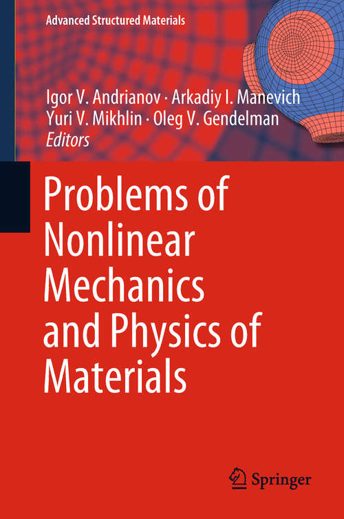 Book cover of Problems of Nonlinear Mechanics and Physics of Materials (Advanced Structured Materials #94)