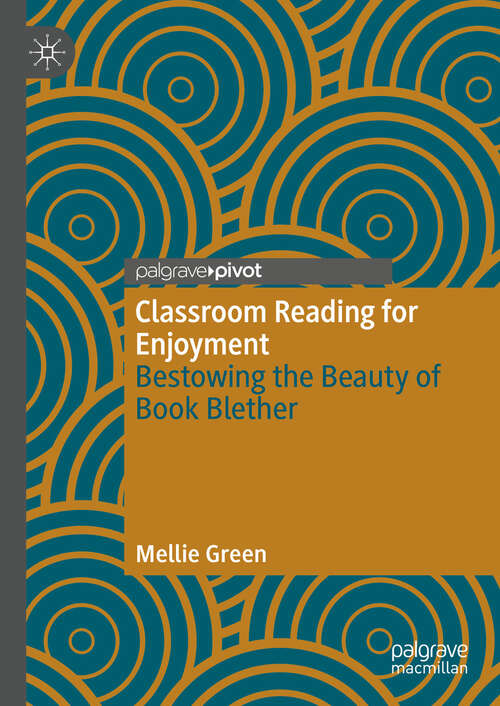 Book cover of Classroom Reading for Enjoyment: Bestowing the Beauty of Book Blether (2024)