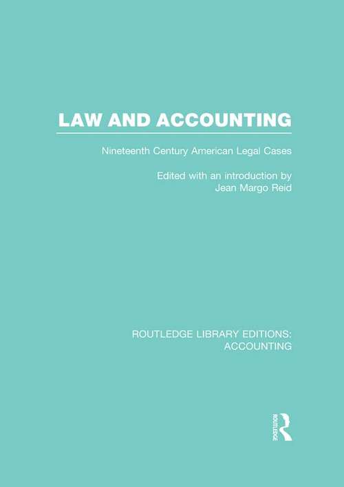 Book cover of Law and Accounting: Nineteenth Century American Legal Cases (Routledge Library Editions: Accounting)