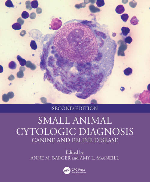 Book cover of Small Animal Cytologic Diagnosis: Canine and Feline Disease