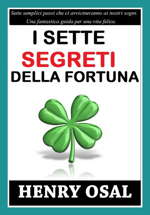 Book cover of I 7 Segreti Della Fortuna