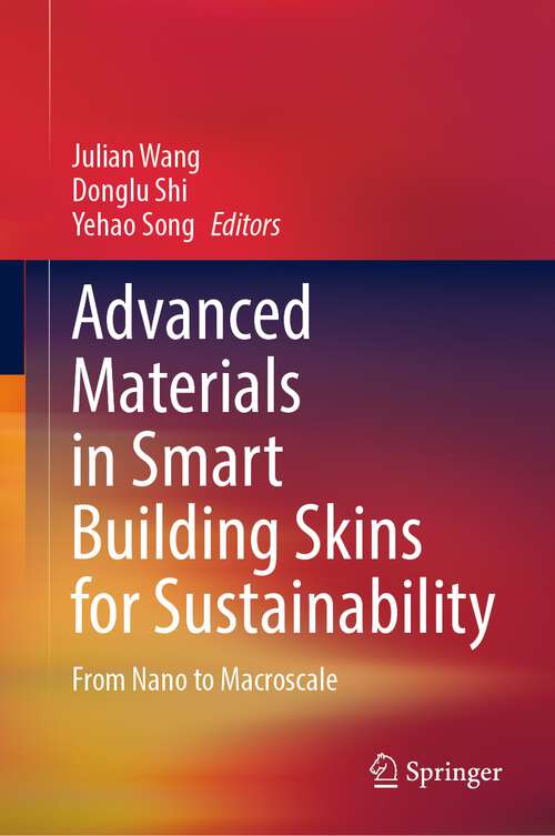 Book cover of Advanced Materials in Smart Building Skins for Sustainability: From Nano to Macroscale (1st ed. 2023)