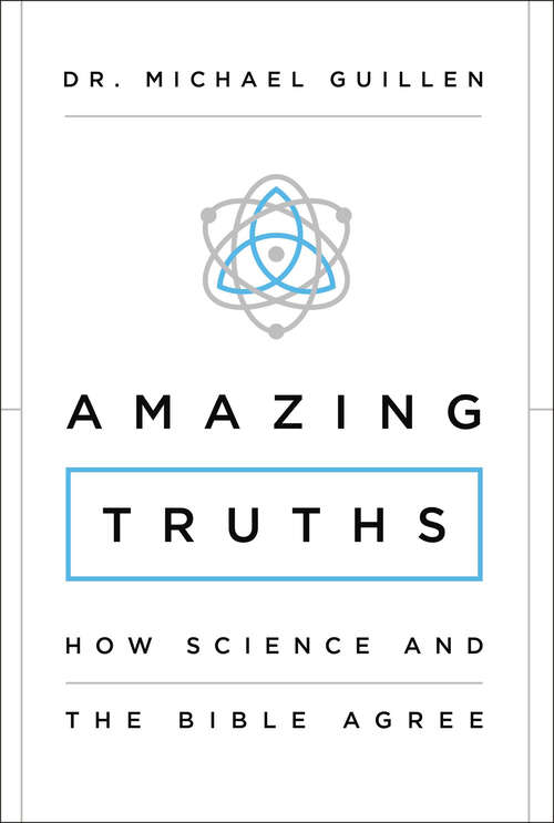 Book cover of Amazing Truths: How Science and the Bible Agree