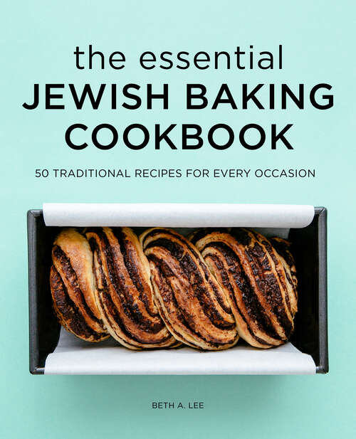 Book cover of The Essential Jewish Baking Cookbook: 50 Traditional Recipes for Every Occasion